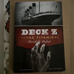 Deck Z the Titanic Unsinkable Dead